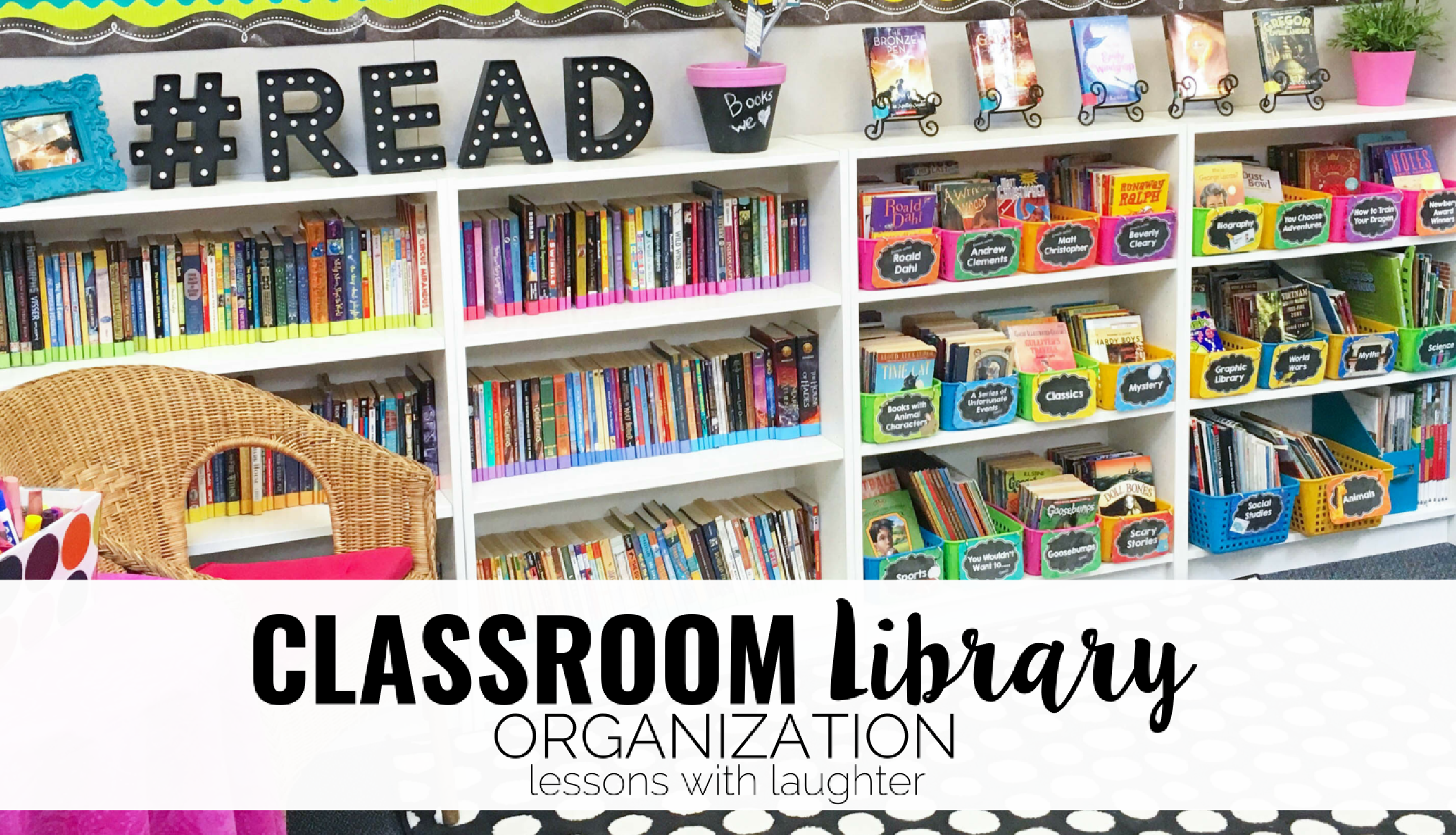Classroom Library Organization Lessons With Laughter