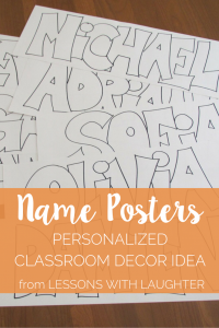 Name Posters - Personalized Classroom Decor Idea from Lessons with Laughter