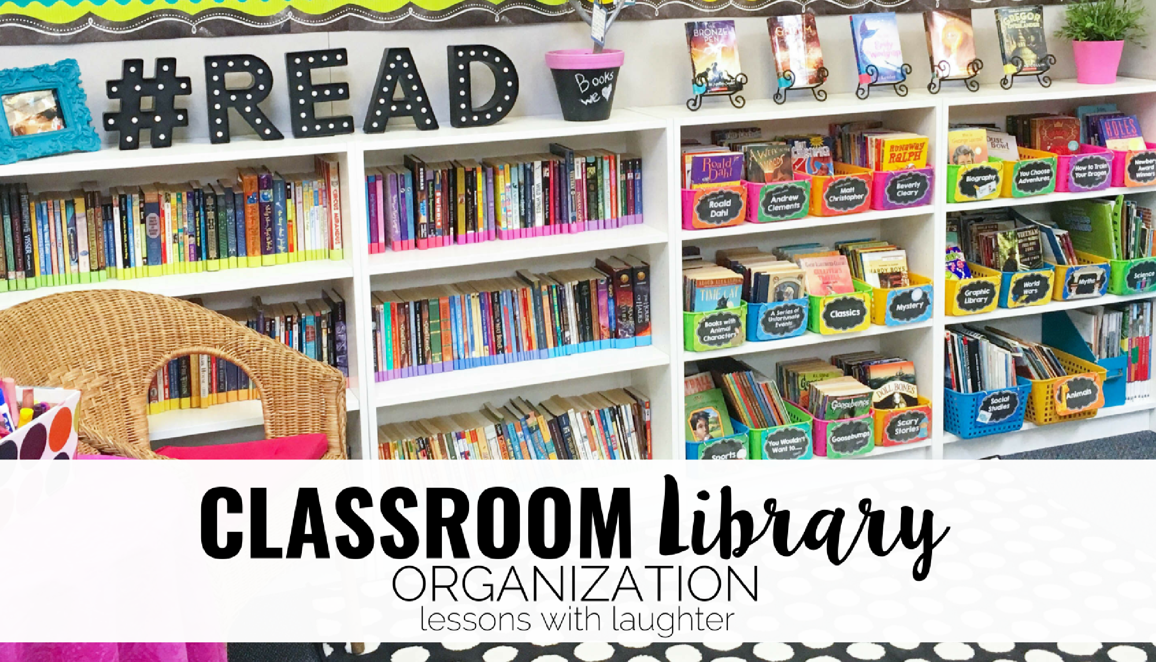 Classroom Library Organization - Lessons with Laughter