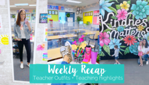 Weekly Recap - Teaching Outfits and Highlights from my week!